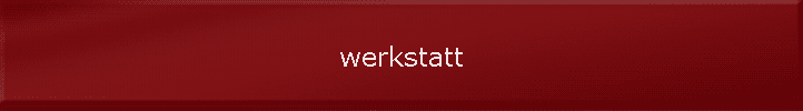 werkstatt